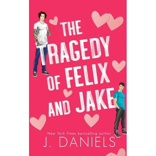 The Tragedy of Felix & Jake (Special Edition)