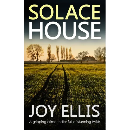 SOLACE HOUSE a gripping crime thriller full of stunning twists