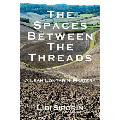 The Spaces Between the Threads: A Leah Contarini Mystery