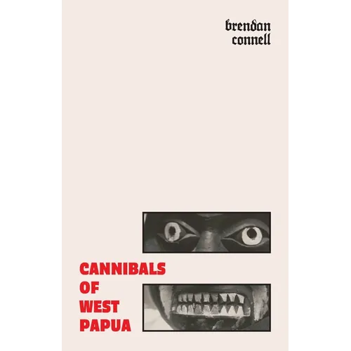 Cannibals of West Papua