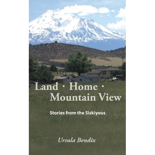 Land - Home - Mountain View: Stories from the Siskiyous
