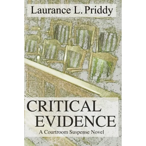 Critical Evidence: A Courtroom Suspense Novel