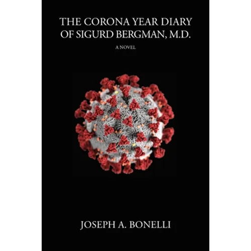 The Corona Year Diary of Sigurd Bergman, MD