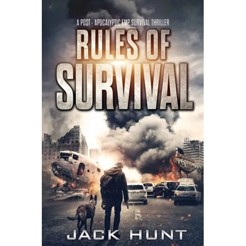 Rules of Survival: A Post-Apocalyptic EMP Survival Thriller