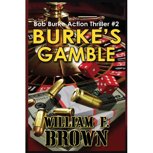 Burke's Gamble: Bob Burke Suspense Thriller #2