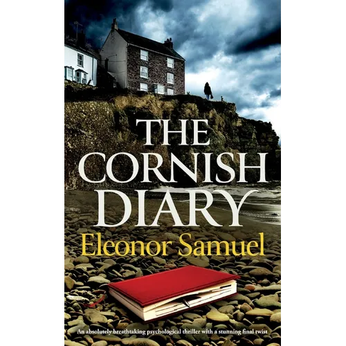 THE CORNISH DIARY an absolutely breathtaking psychological thriller with a stunning final twist