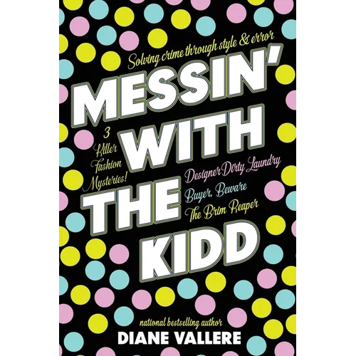 Messin' With The Kidd: Killer Fashion Mysteries 1-3