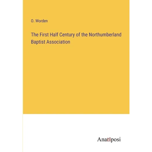 The First Half Century of the Northumberland Baptist Association