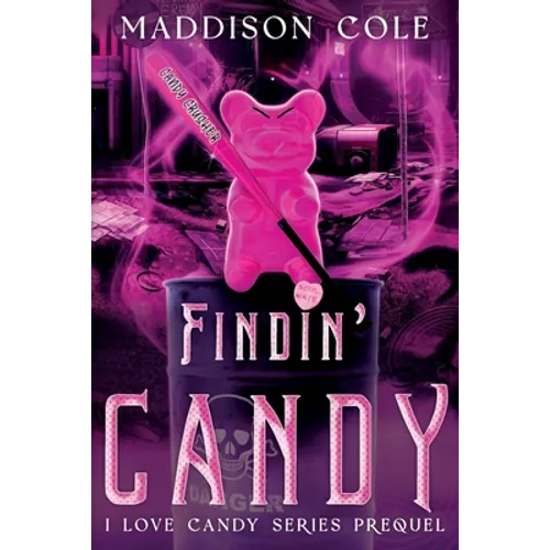 Findin' Candy: RH Dark Humor Romance Prequel