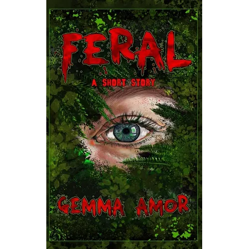 Feral: A short story