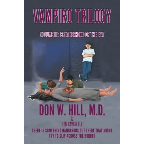 Vampiro Trilogy: Volume III: Brotherhood of the Bat