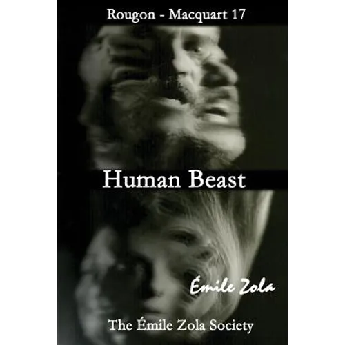 Human Beast: The Emile Zola Society Edition