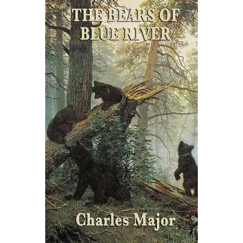 The Bears of Blue River: A Frontier Adventure of Courage and Survival