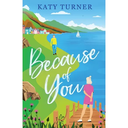 Because of You: An utterly heartwarming romance of second-chances