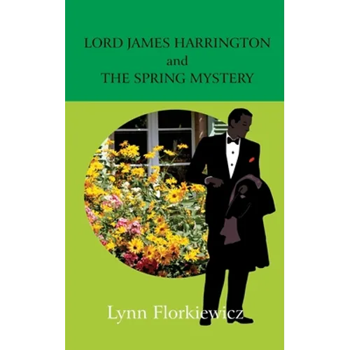Lord James Harrington and the Spring Mystery