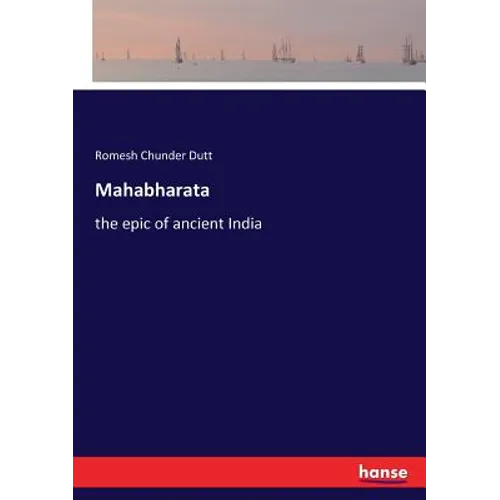 Mahabharata: the epic of ancient India