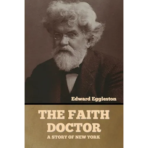 The Faith Doctor: A Story of New York