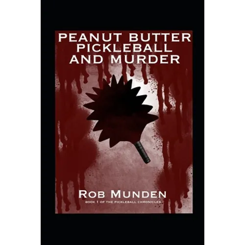 Peanut Butter Pickleball and Murder