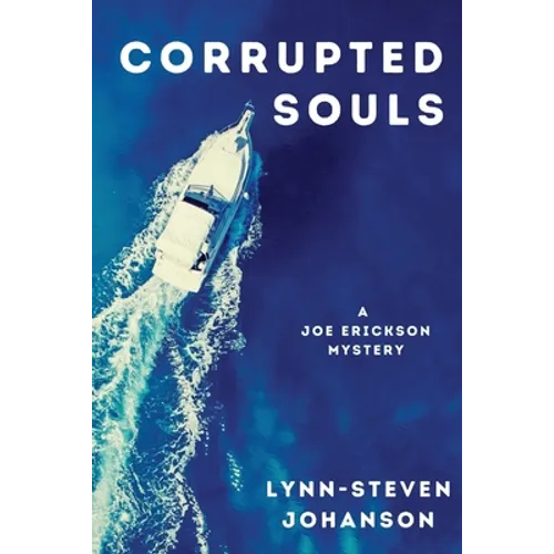 Corrupted Souls: A Joe Erickson Mystery