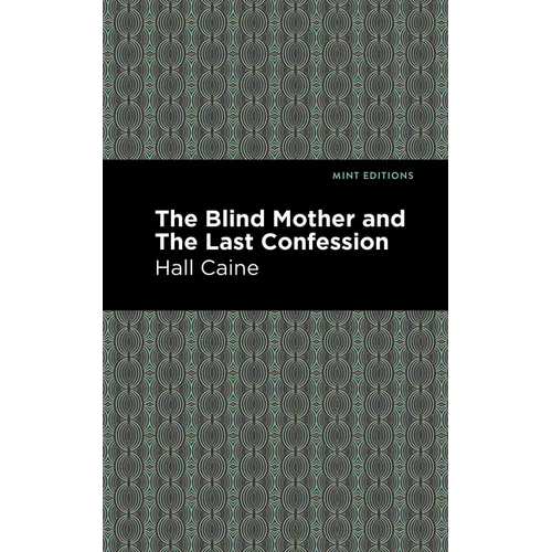 The Blind Mother and the Last Confession