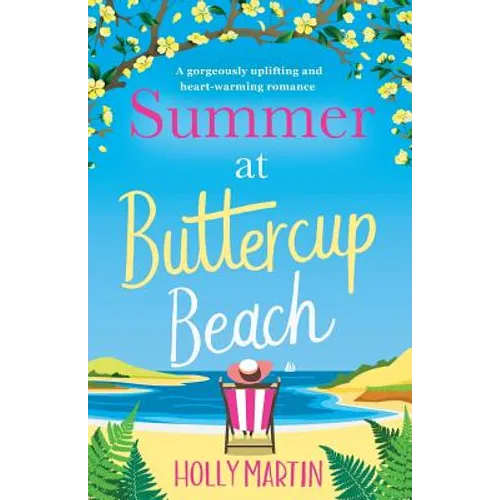Summer at Buttercup Beach: A Gorgeously Uplifting and Heartwarming Romance