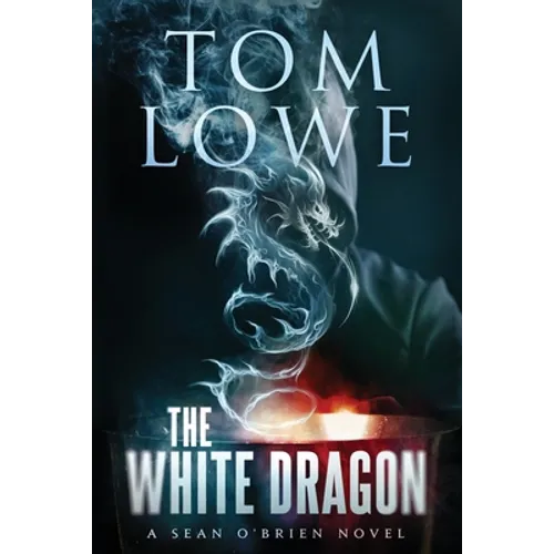 The White Dragon: A Sean O'Brien Novel