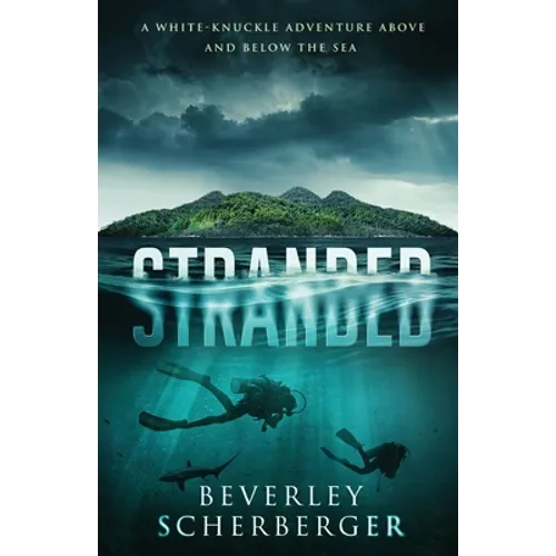 Stranded: A white-knuckle adventure above and below the sea