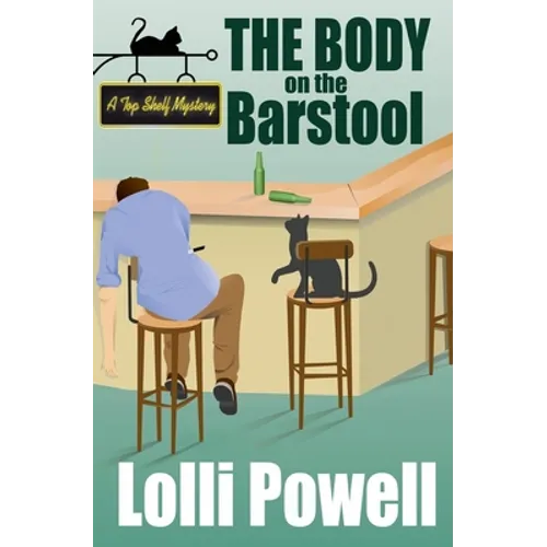 The Body on the Barstool (A Top Shelf Mystery)