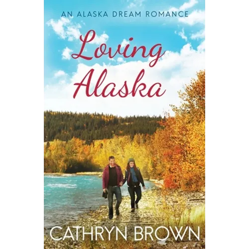 Loving Alaska