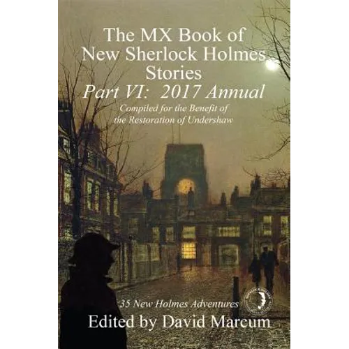 The MX Book of New Sherlock Holmes Stories - Part VI: 2017 Annual