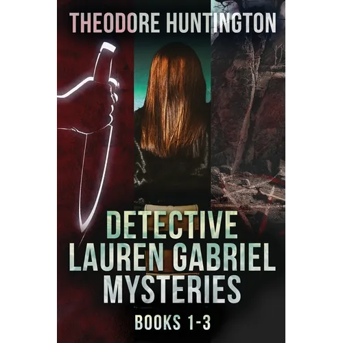 Detective Lauren Gabriel Mysteries - Books 1-3