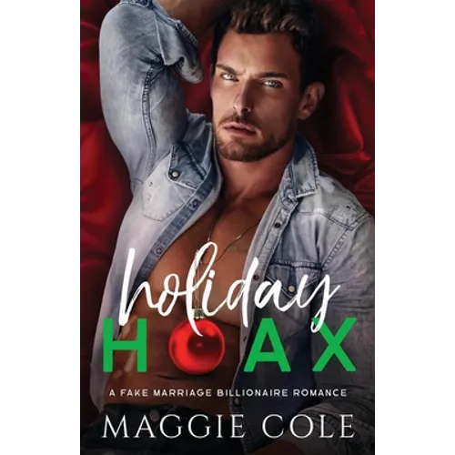 Holiday Hoax: A Fake Marriage Billionaire Romance