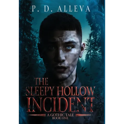 The Sleepy Hollow Incident Book One: A Gothic Tale!