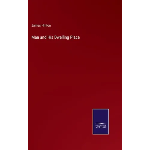 Man and His Dwelling Place