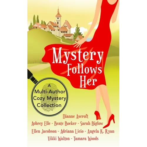 Mystery Follows Her: A cozy mystery multi-author collection