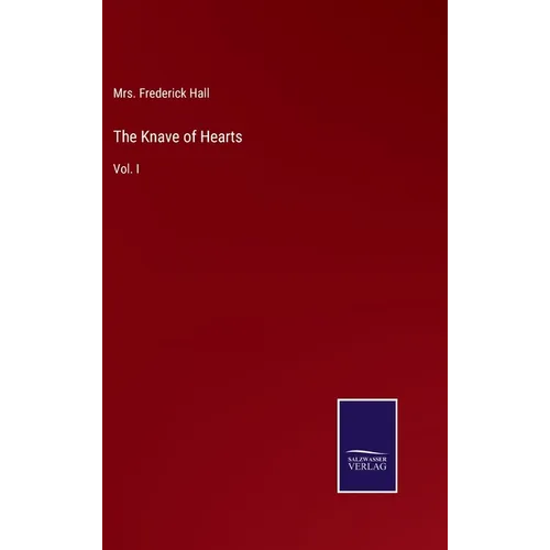 The Knave of Hearts: Vol. I