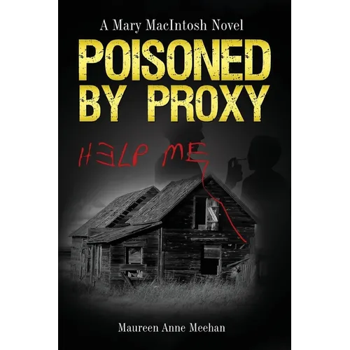 Poisoned by Proxy: A Mary MacIntosh Novel (Mary MacIntosh Series Book 5)