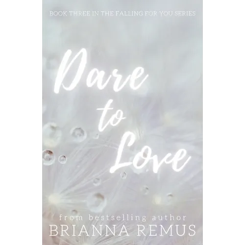 Dare to Love: A New Adult Billionaire Romance
