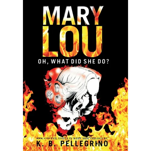 Mary Lou: Oh, What Did She Do?