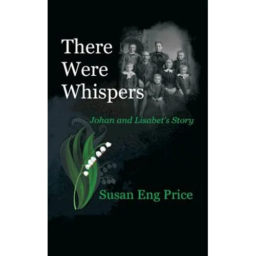 There Were Whispers: Johan and Lisabet's Story
