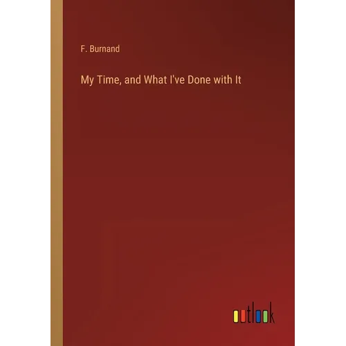My Time, and What I've Done with It
