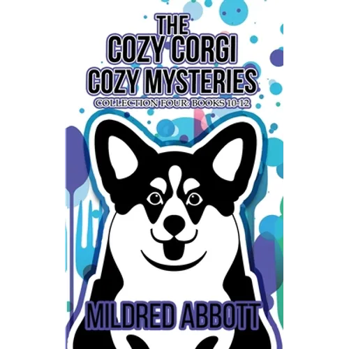 The Cozy Corgi Cozy Mysteries - Collection Four: Books 10-12