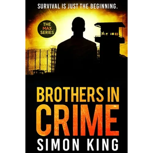 Brothers in Crime: Survival is just the beginning