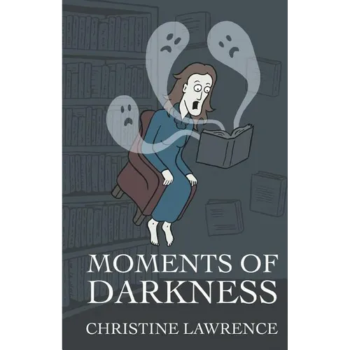 Moments of Darkness