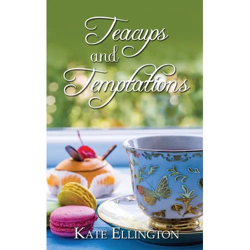 Teacups and Temptations