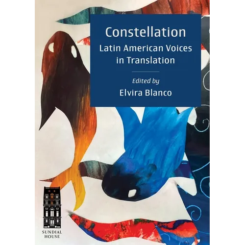 Constellation: Latin American Voices in Translation