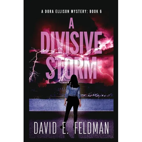 A Divisive Storm: A Dora Ellison Mystery, Book 6