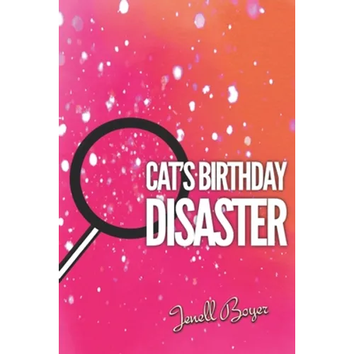 Cat's B-day Disaster