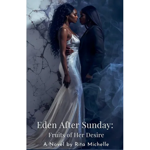Eden After Sunday: Fruit of Her Desire