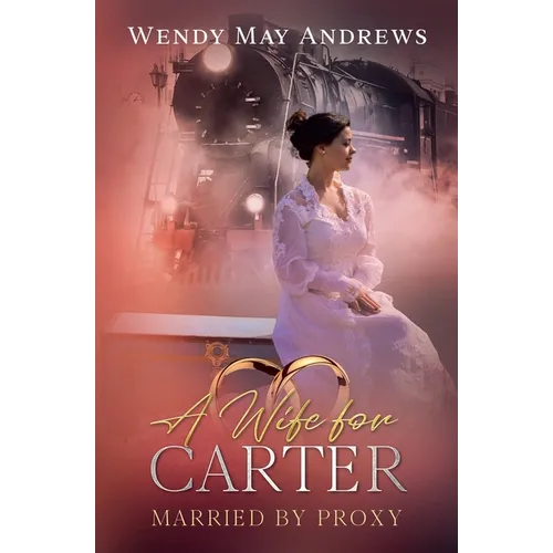 A Wife for Carter: A Sweet Mail-Order Bride Romance